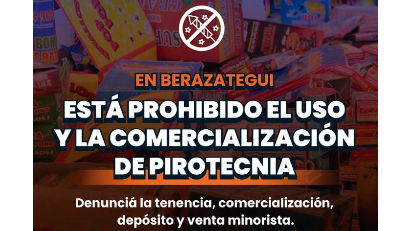 El uso y comercialización de pirotecnia están prohibidos en Berazategui